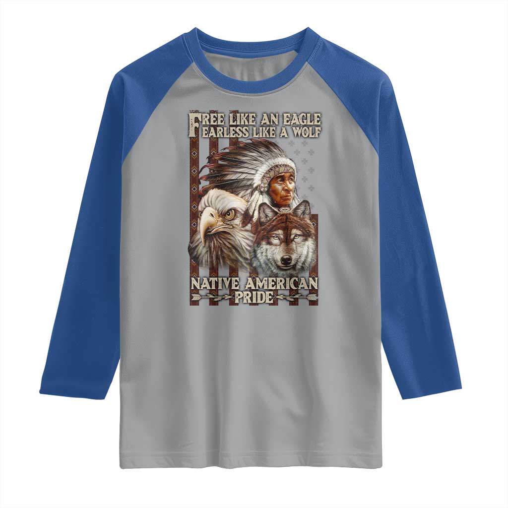 Native American Pride Raglan Shirt Free Like An Eagle Fearless Like A Wolf Vintage Flag - Wonder Print Shop
