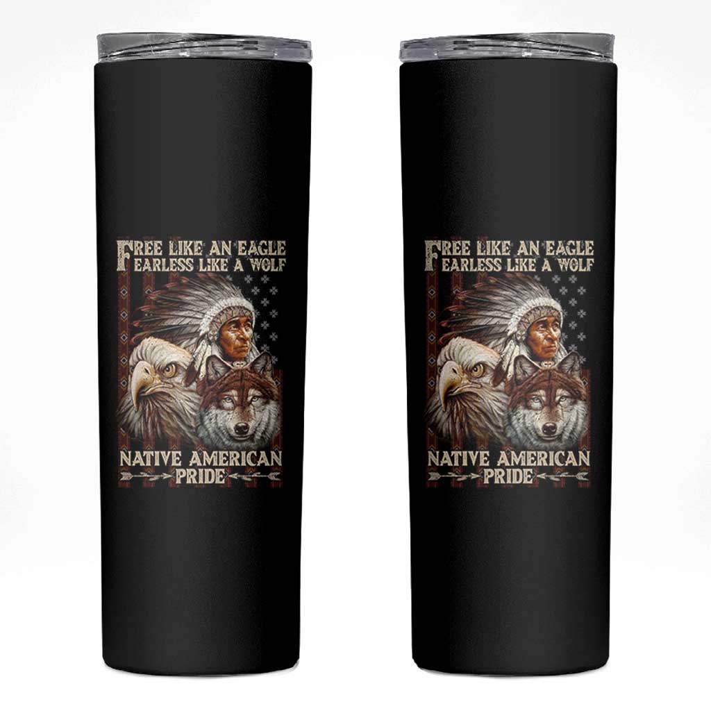 Native American Pride Skinny Tumbler Free Like An Eagle Fearless Like A Wolf Vintage Flag - Wonder Print Shop