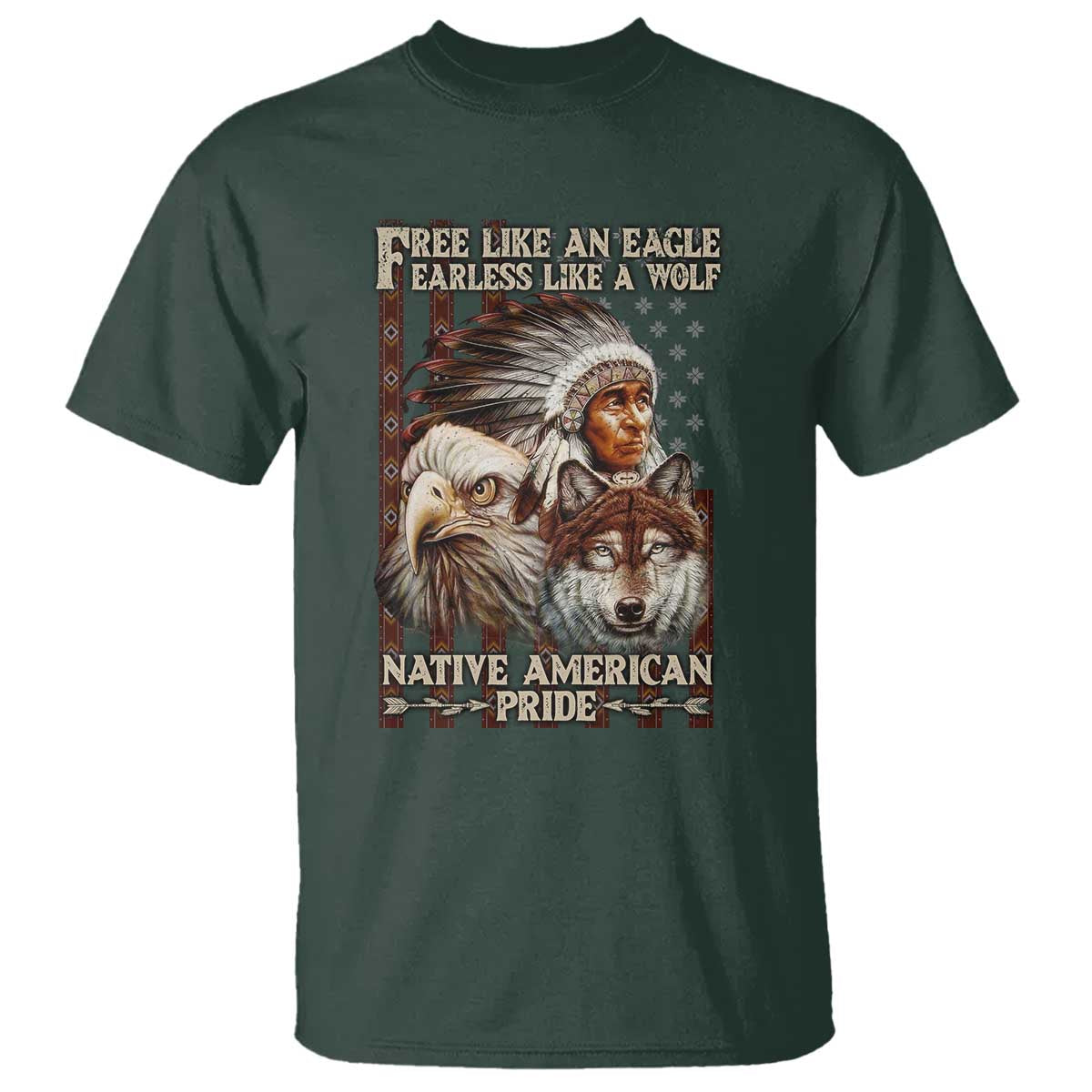 Native American Pride T Shirt Free Like An Eagle Fearless Like A Wolf Vintage Flag - Wonder Print Shop