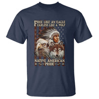 Native American Pride T Shirt Free Like An Eagle Fearless Like A Wolf Vintage Flag - Wonder Print Shop