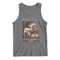 Native American Pride Tank Top Free Like An Eagle Fearless Like A Wolf Vintage Flag - Wonder Print Shop
