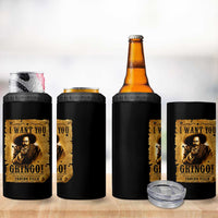Pancho Villa 4 in 1 Can Cooler Tumbler I Want You Gringo Fight In The Mexican Revolution - Wonder Print Shop