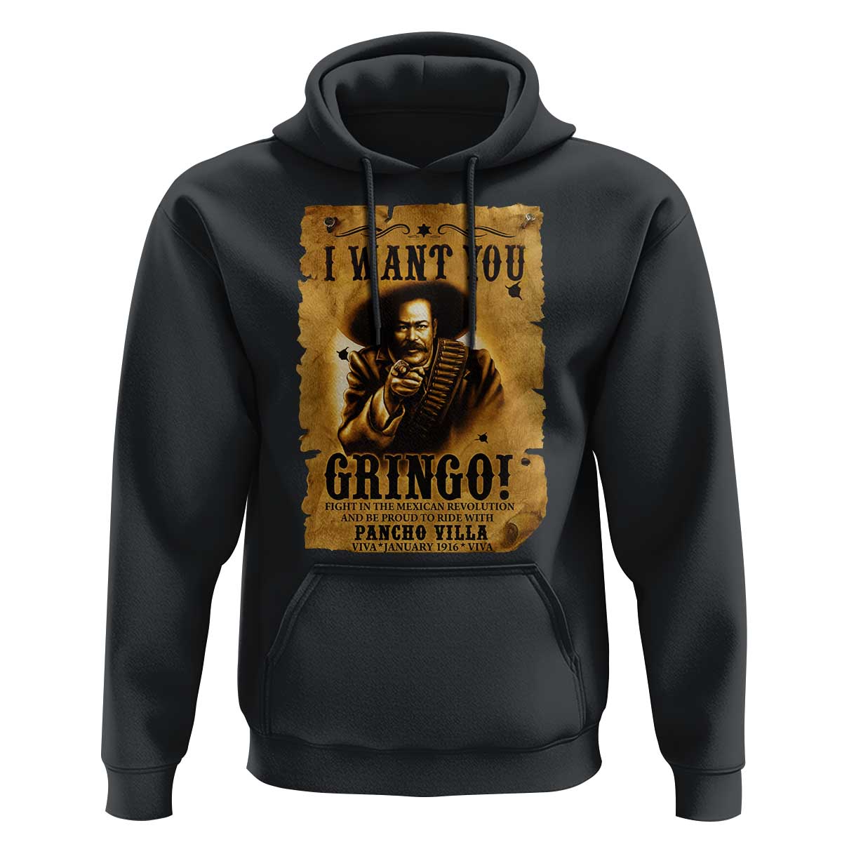 Pancho Villa Hoodie I Want You Gringo Fight In The Mexican Revolution - Wonder Print Shop