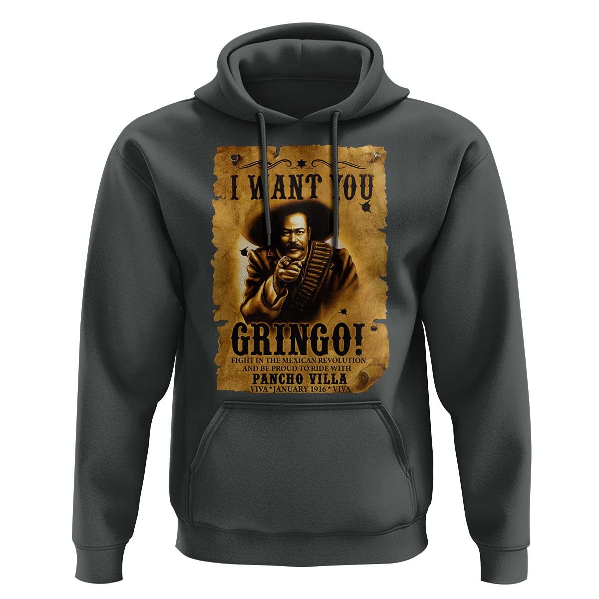 Pancho Villa Hoodie I Want You Gringo Fight In The Mexican Revolution - Wonder Print Shop