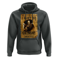 Pancho Villa Hoodie I Want You Gringo Fight In The Mexican Revolution - Wonder Print Shop