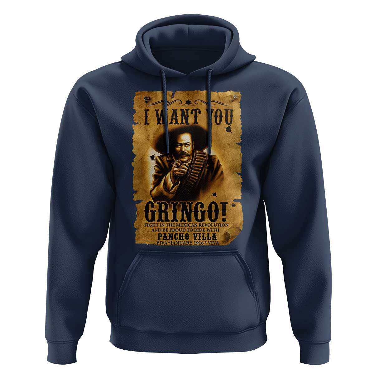 Pancho Villa Hoodie I Want You Gringo Fight In The Mexican Revolution - Wonder Print Shop