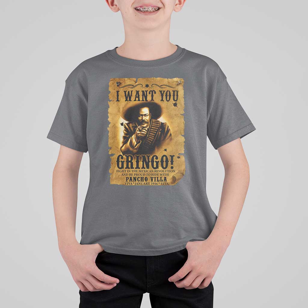 Pancho Villa T Shirt For Kid I Want You Gringo Fight In The Mexican Revolution - Wonder Print Shop