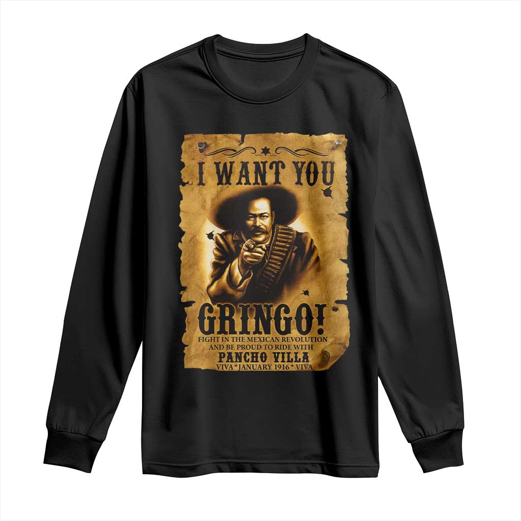 Pancho Villa Long Sleeve Shirt I Want You Gringo Fight In The Mexican Revolution - Wonder Print Shop