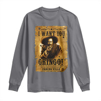 Pancho Villa Long Sleeve Shirt I Want You Gringo Fight In The Mexican Revolution - Wonder Print Shop