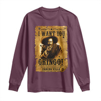 Pancho Villa Long Sleeve Shirt I Want You Gringo Fight In The Mexican Revolution - Wonder Print Shop