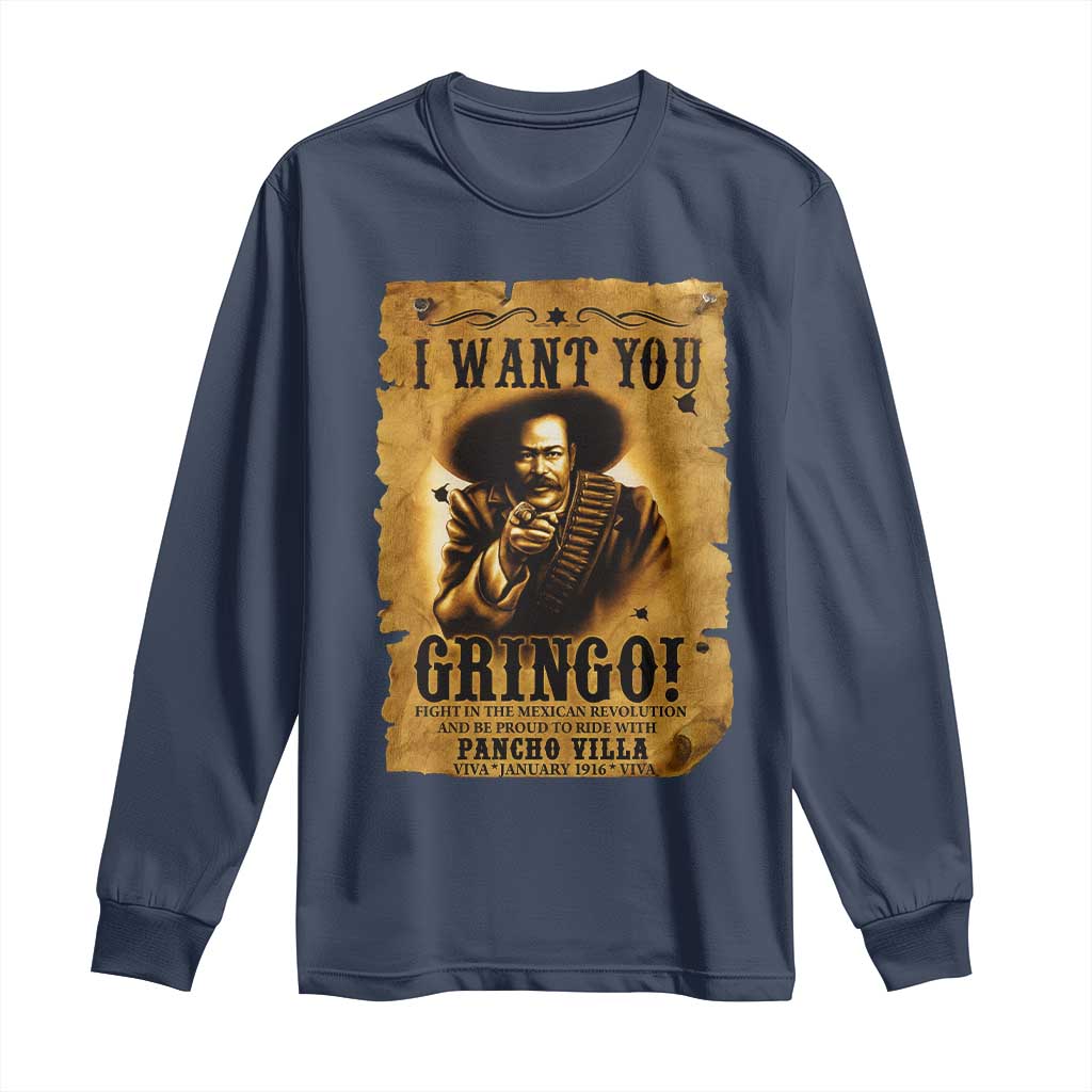 Pancho Villa Long Sleeve Shirt I Want You Gringo Fight In The Mexican Revolution - Wonder Print Shop