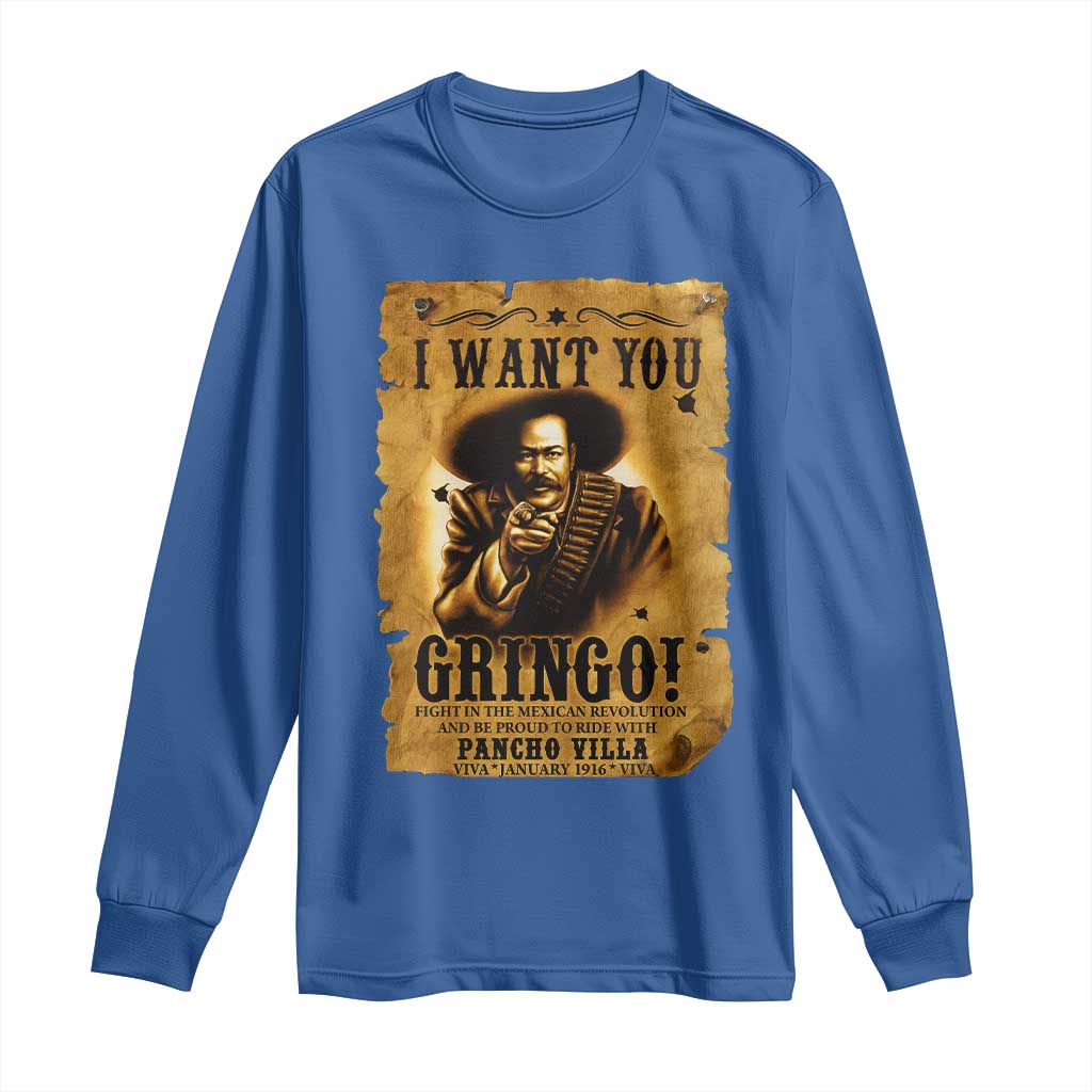 Pancho Villa Long Sleeve Shirt I Want You Gringo Fight In The Mexican Revolution - Wonder Print Shop