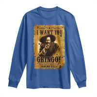 Pancho Villa Long Sleeve Shirt I Want You Gringo Fight In The Mexican Revolution - Wonder Print Shop