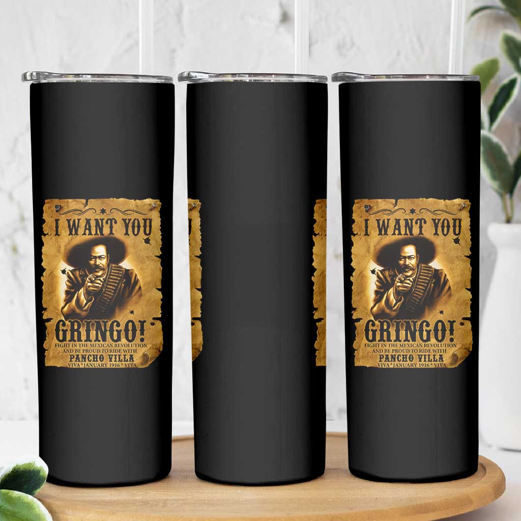 Pancho Villa Skinny Tumbler I Want You Gringo Fight In The Mexican Revolution - Wonder Print Shop