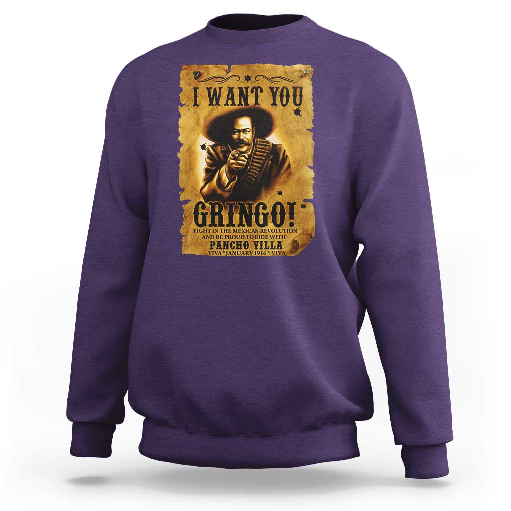 Pancho Villa Sweatshirt I Want You Gringo Fight In The Mexican Revolution - Wonder Print Shop
