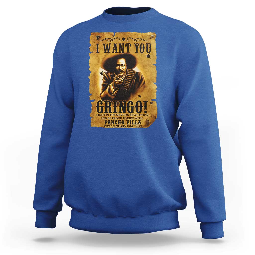 Pancho Villa Sweatshirt I Want You Gringo Fight In The Mexican Revolution - Wonder Print Shop