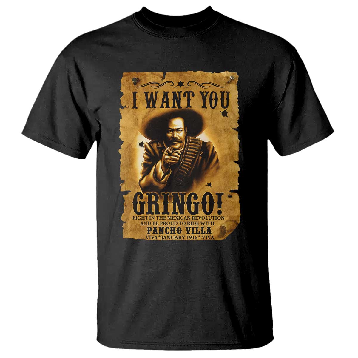 Pancho Villa T Shirt I Want You Gringo Fight In The Mexican Revolution - Wonder Print Shop