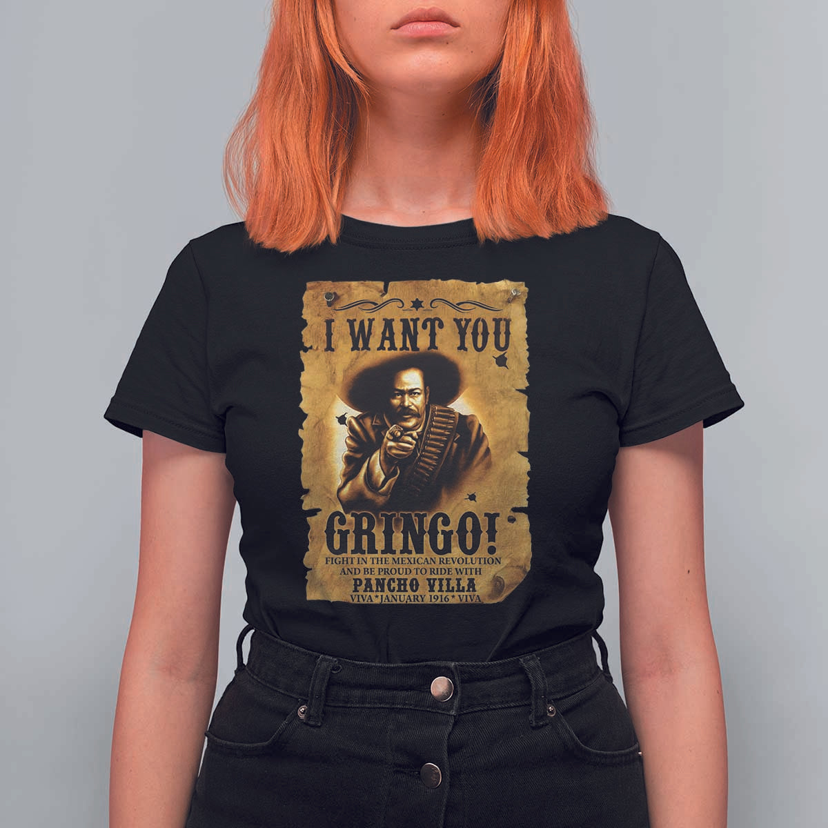 Pancho Villa T Shirt For Women I Want You Gringo Fight In The Mexican Revolution - Wonder Print Shop