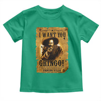 Pancho Villa Toddler T Shirt I Want You Gringo Fight In The Mexican Revolution - Wonder Print Shop