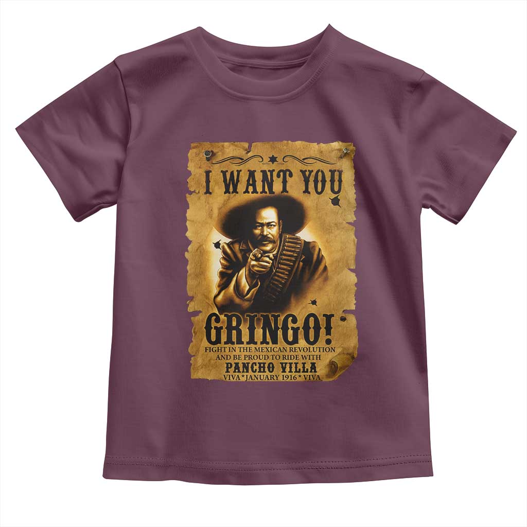 Pancho Villa Toddler T Shirt I Want You Gringo Fight In The Mexican Revolution - Wonder Print Shop