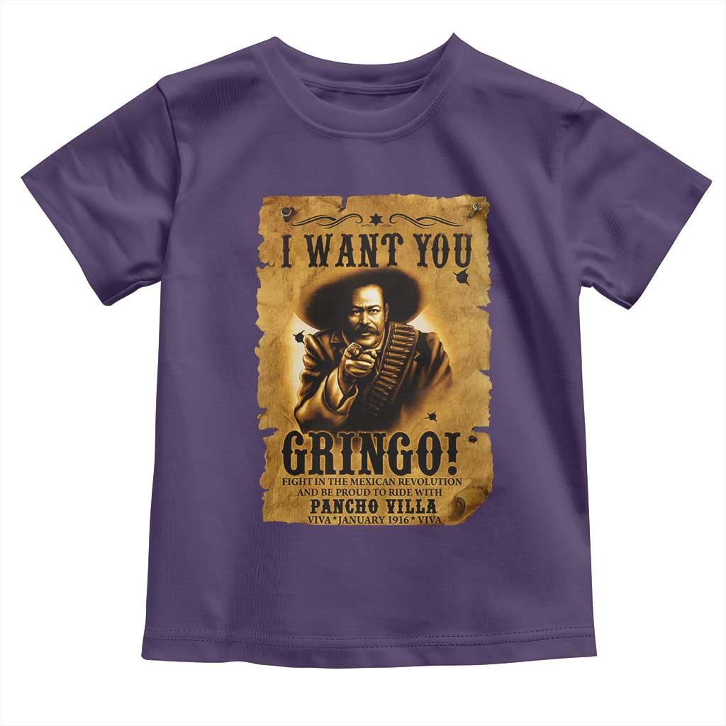Pancho Villa Toddler T Shirt I Want You Gringo Fight In The Mexican Revolution - Wonder Print Shop