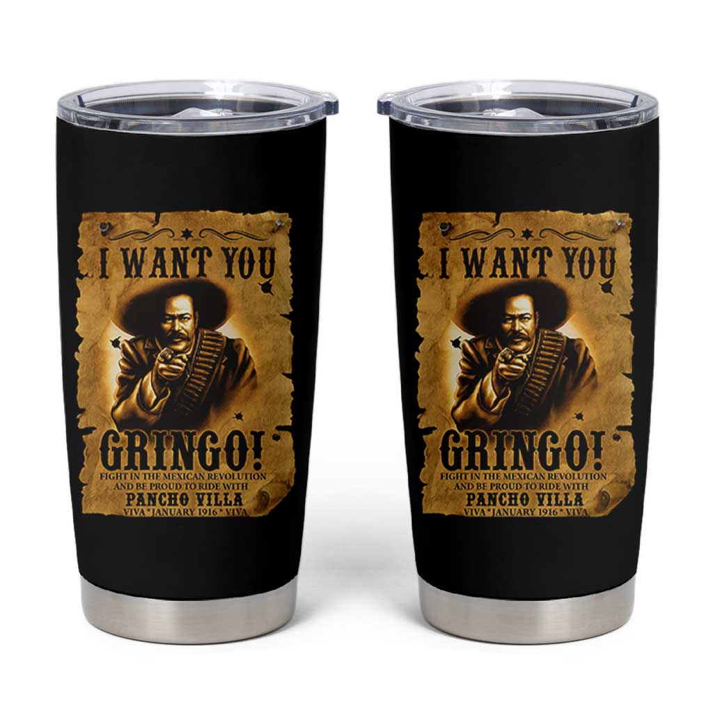 Pancho Villa Tumbler Cup I Want You Gringo Fight In The Mexican Revolution - Wonder Print Shop