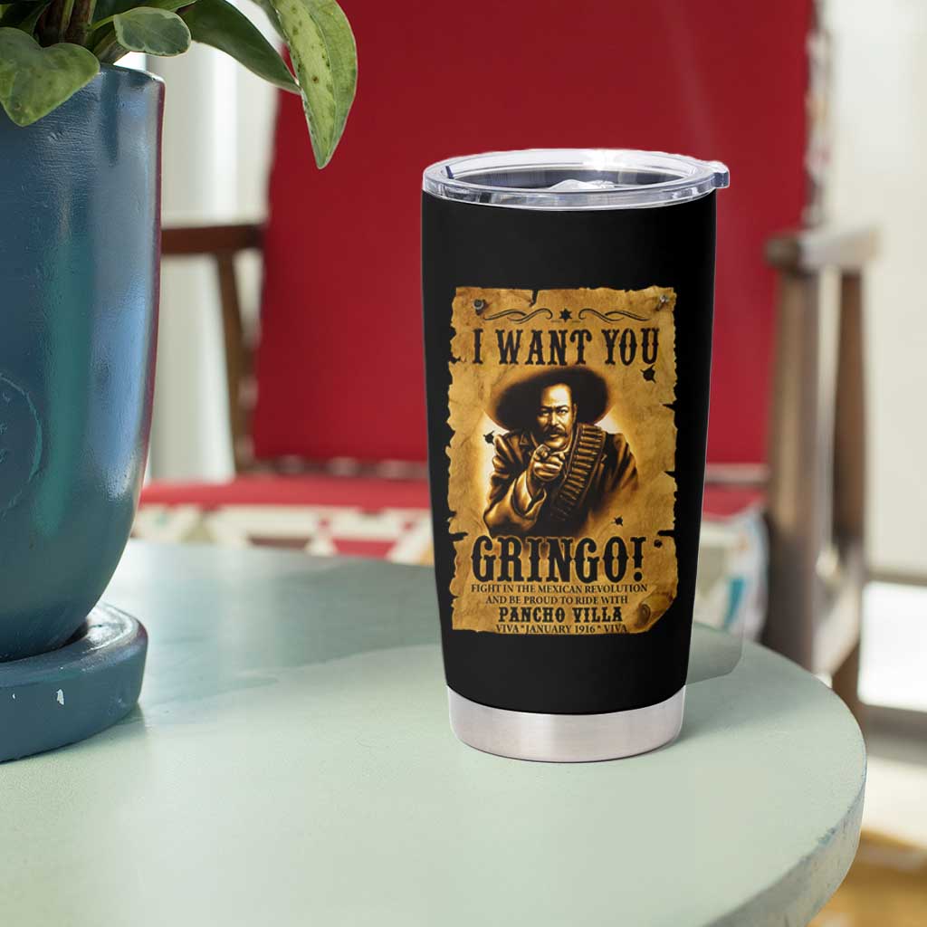 Pancho Villa Tumbler Cup I Want You Gringo Fight In The Mexican Revolution - Wonder Print Shop