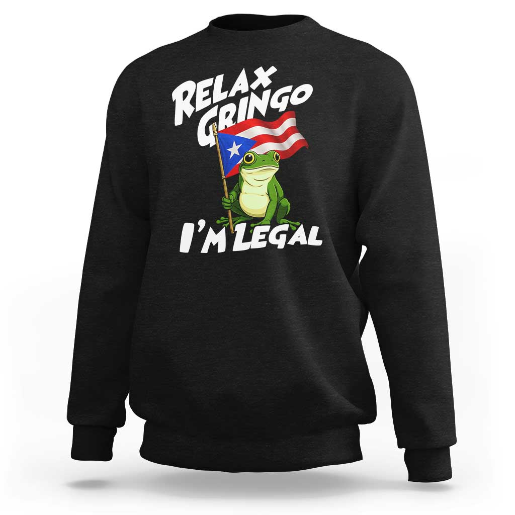Funny Relax Gringo I Am Legal Sweatshirt Puerto Rico Flag Coqui Frog - Wonder Print Shop