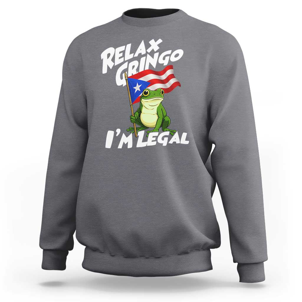 Funny Relax Gringo I Am Legal Sweatshirt Puerto Rico Flag Coqui Frog - Wonder Print Shop