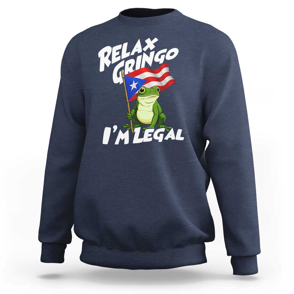 Funny Relax Gringo I Am Legal Sweatshirt Puerto Rico Flag Coqui Frog - Wonder Print Shop