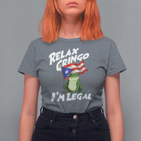 Funny Relax Gringo I Am Legal T Shirt For Women Puerto Rico Flag Coqui Frog - Wonder Print Shop