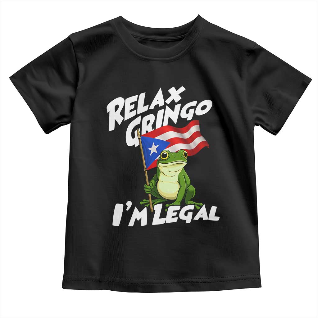 Funny Relax Gringo I Am Legal Toddler T Shirt Puerto Rico Flag Coqui Frog - Wonder Print Shop
