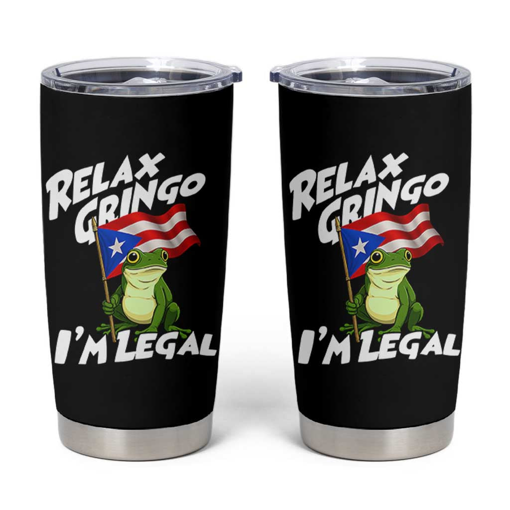 Funny Relax Gringo I Am Legal Tumbler Cup Puerto Rico Flag Coqui Frog - Wonder Print Shop