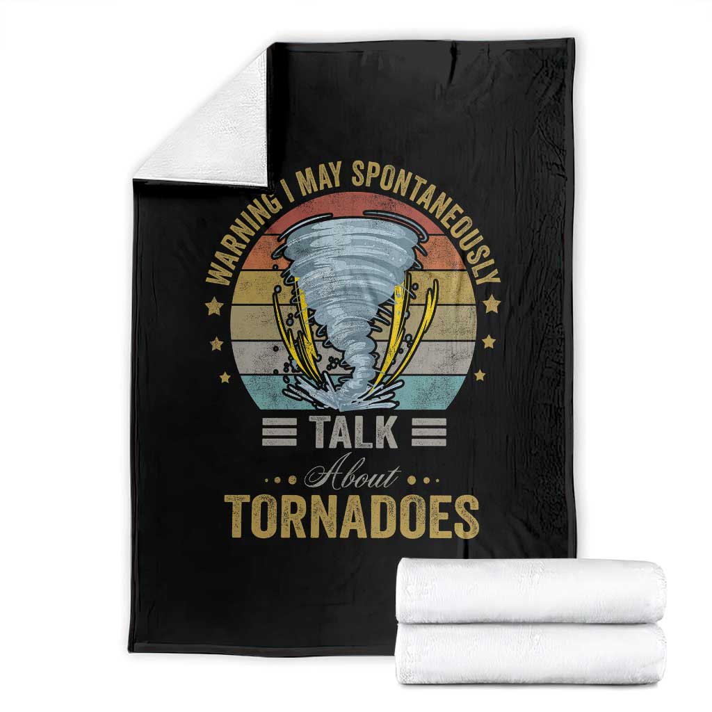 Funny Warning I May Spontaneously Talk About Tornadoes Throw Blanket - Wonder Print Shop