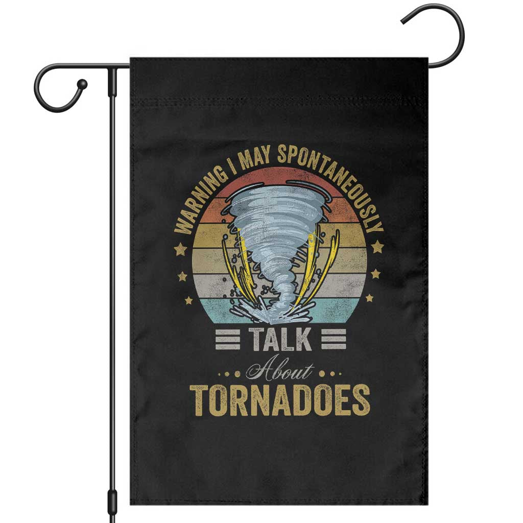 Funny Warning I May Spontaneously Talk About Tornadoes Garden Flag - Wonder Print Shop
