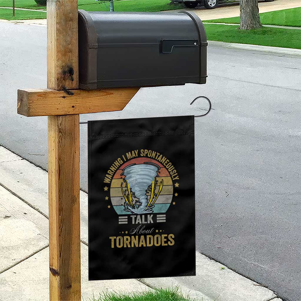 Funny Warning I May Spontaneously Talk About Tornadoes Garden Flag - Wonder Print Shop