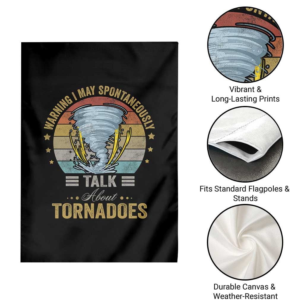 Funny Warning I May Spontaneously Talk About Tornadoes Garden Flag - Wonder Print Shop