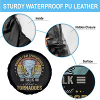 Funny Warning I May Spontaneously Talk About Tornadoes Spare Tire Cover - Wonder Print Shop