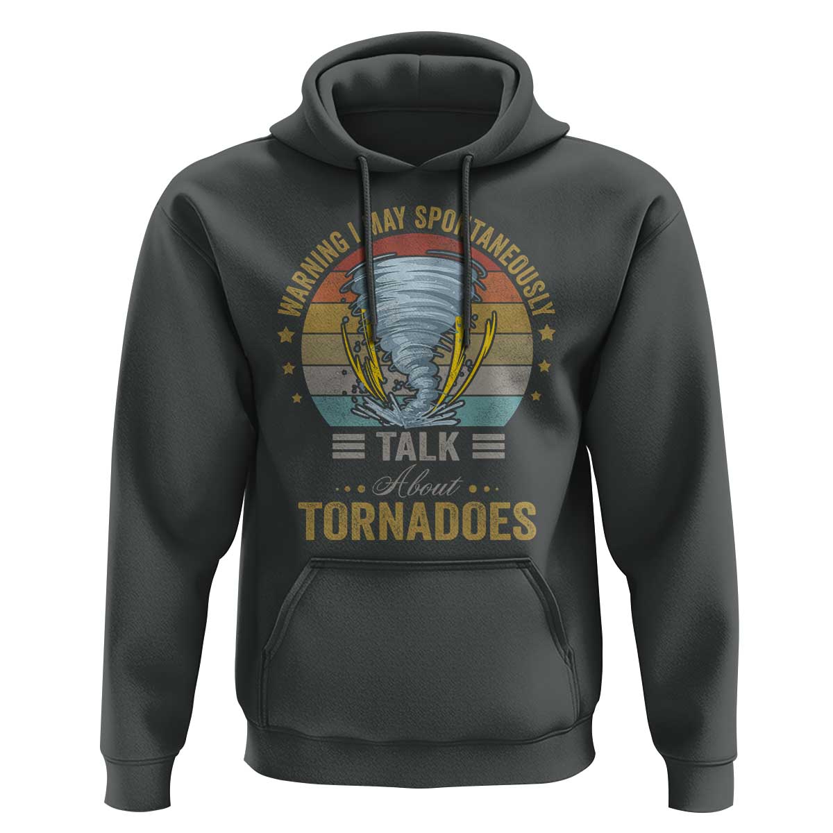 Funny Warning I May Spontaneously Talk About Tornadoes Hoodie - Wonder Print Shop