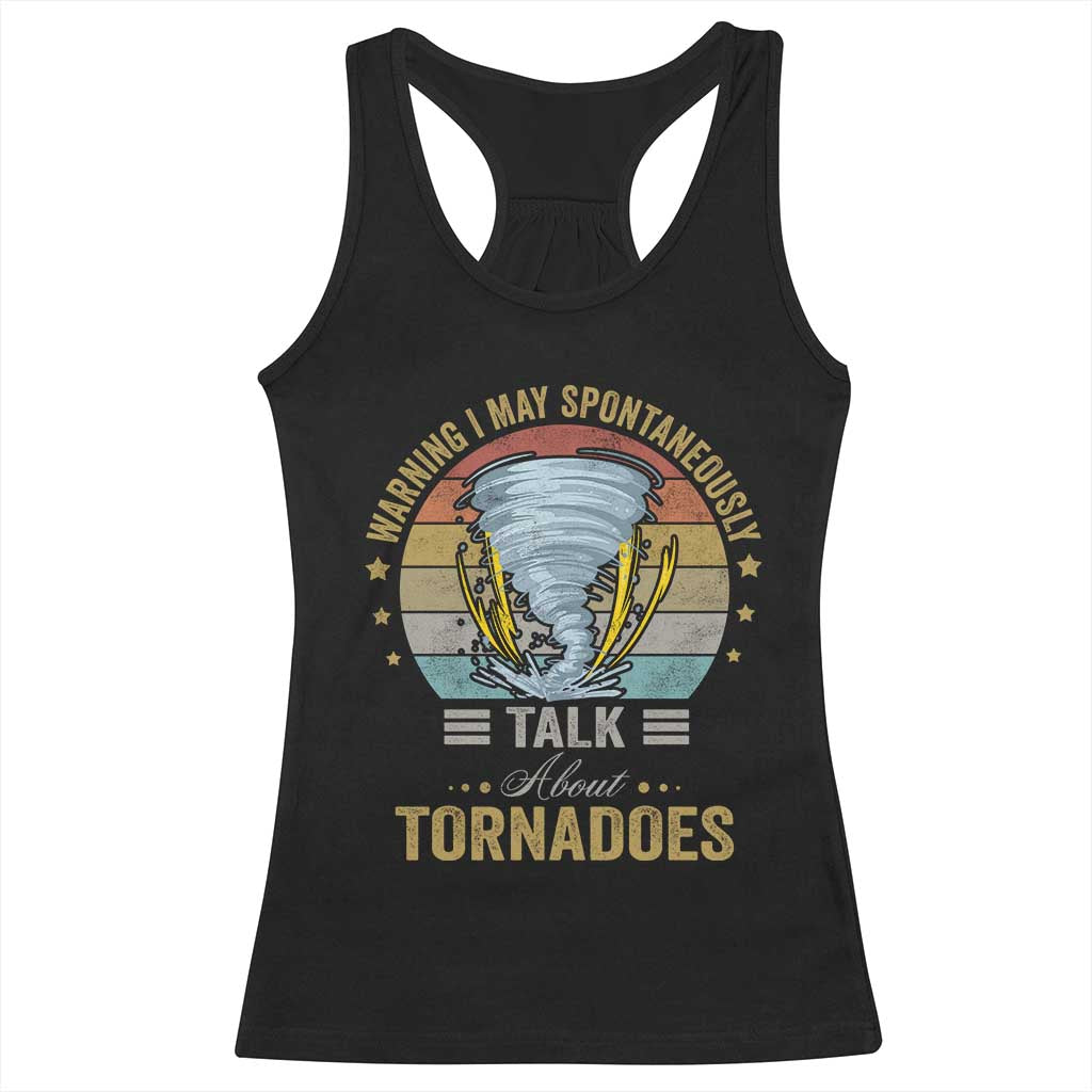 Funny Warning I May Spontaneously Talk About Tornadoes Racerback Tank Top - Wonder Print Shop