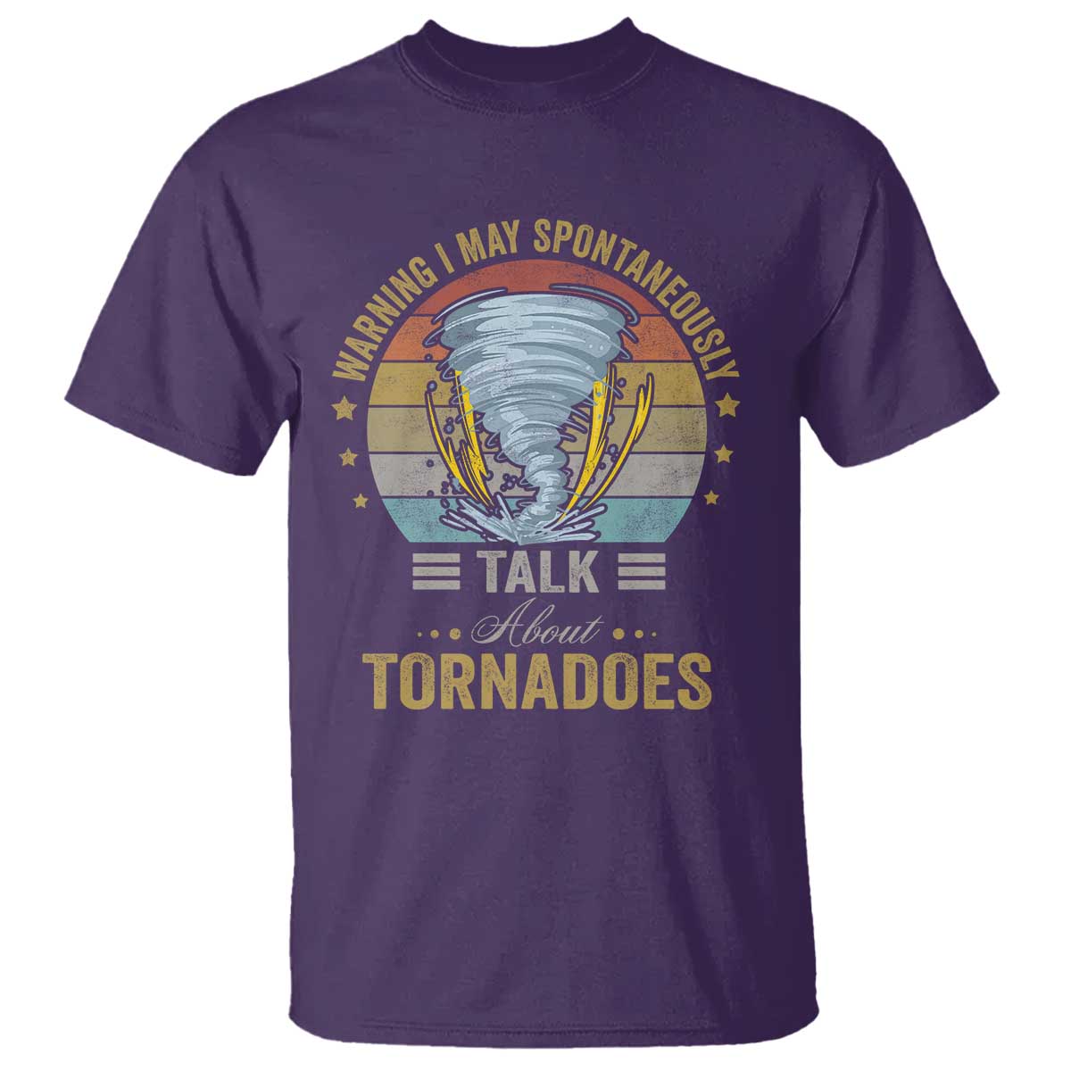 Funny Warning I May Spontaneously Talk About Tornadoes T Shirt - Wonder Print Shop