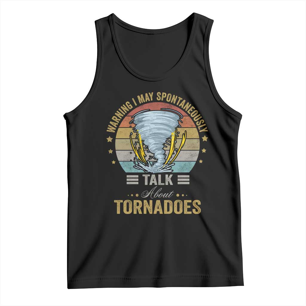 Funny Warning I May Spontaneously Talk About Tornadoes Tank Top - Wonder Print Shop