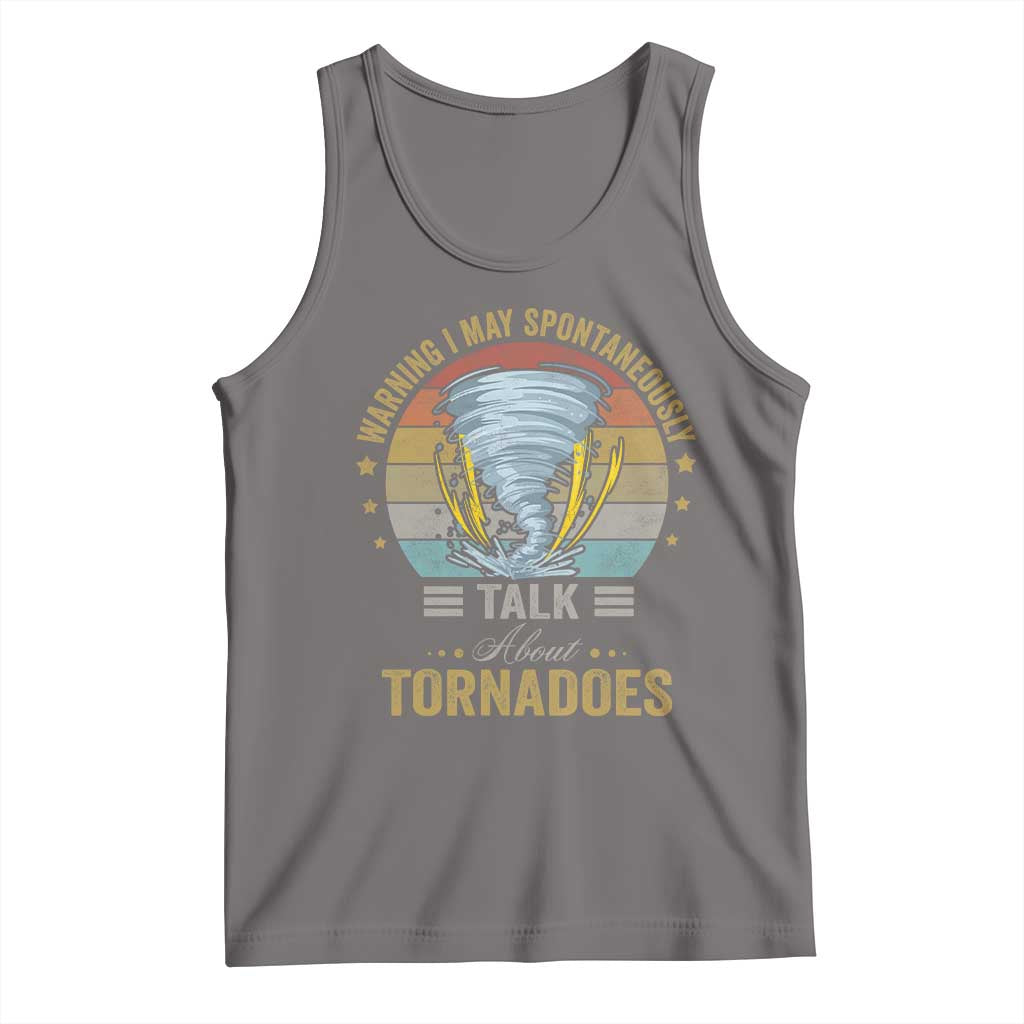 Funny Warning I May Spontaneously Talk About Tornadoes Tank Top - Wonder Print Shop
