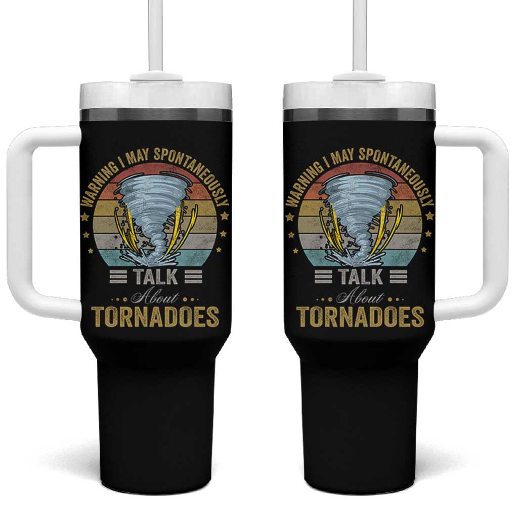 Funny Warning I May Spontaneously Talk About Tornadoes Tumbler With Handle - Wonder Print Shop