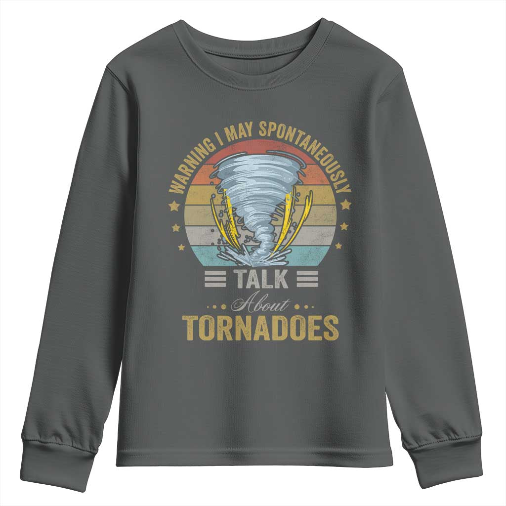 Funny Warning I May Spontaneously Talk About Tornadoes Youth Sweatshirt - Wonder Print Shop