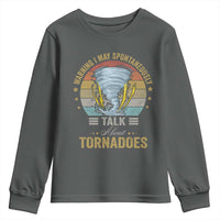 Funny Warning I May Spontaneously Talk About Tornadoes Youth Sweatshirt - Wonder Print Shop