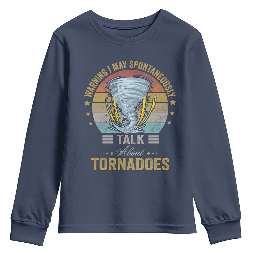 Funny Warning I May Spontaneously Talk About Tornadoes Youth Sweatshirt - Wonder Print Shop