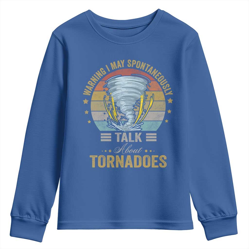 Funny Warning I May Spontaneously Talk About Tornadoes Youth Sweatshirt - Wonder Print Shop