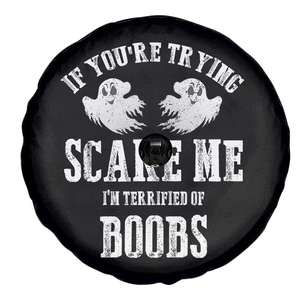 If Youre Trying Scare Me I Am Terrified Of Boobs Spare Tire Cover Funny Halloween Adult Humor - Wonder Print Shop