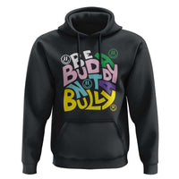 Unity Day Orange Hoodie Be A Buddy Not A Bully Anti Bullying Awareness